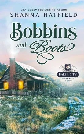 Bobbins and Boots (Baker City Brides) Paperback  March 30, 2017