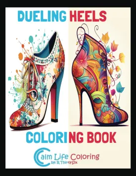 Calm Life Coloring Dueling Heels , Shoes, Coloring Book with Exquisite High Heels Paperback  January 4, 2024