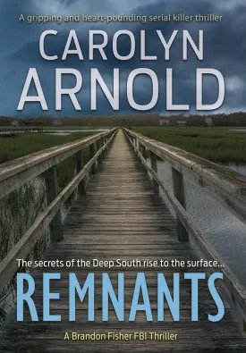 Remnants: A gripping and heart-pounding serial killer thriller (Brandon Fisher FBI) Hardcover  April 11, 2017