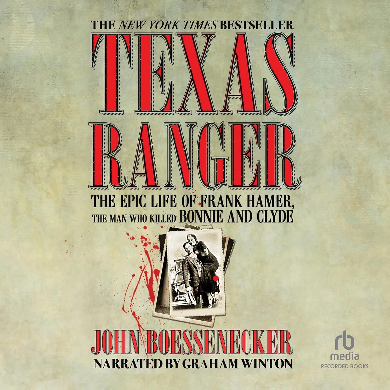 Texas Ranger: The Epic Life of Frank Hamer, the Man Who Killed Bonnie and Clyde Audio CD  June 15, 2016