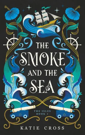 The Smoke and the Sea (The Isles) Paperback  April 18, 2025